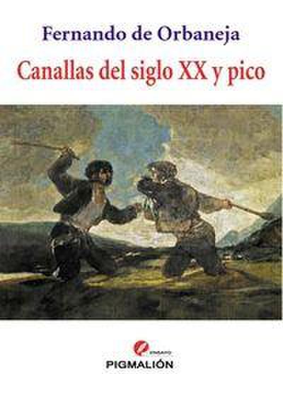 Canallas del siglo XX y pico