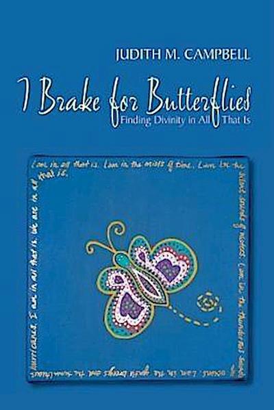 I Break for Butterflies - Finding Divinity in All That Is