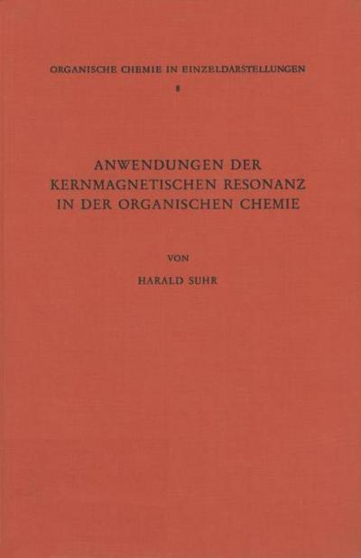 Anwendungen der Kernmagnetischen Resonanz in der Organischen Chemie