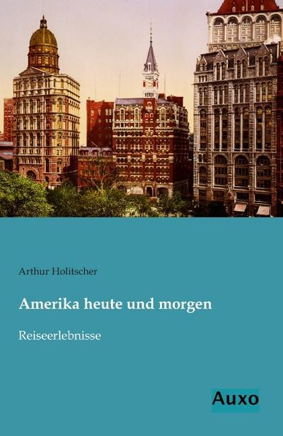 Amerika heute und morgen