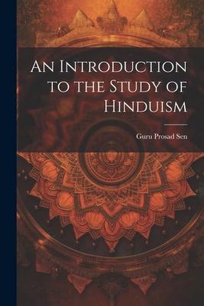 An Introduction to the Study of Hinduism