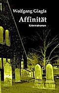 Affinität von Wolfgang Glagla | Ebook