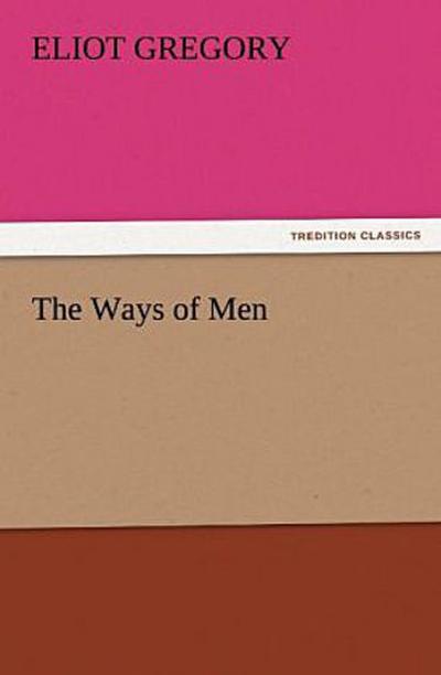 The Ways of Men