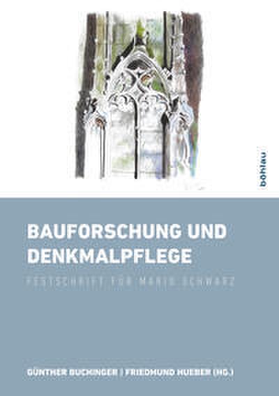 Bauforschung und Denkmalpflege