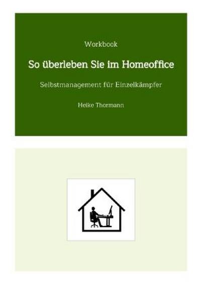 Workbook: So überleben Sie im Homeoffice
