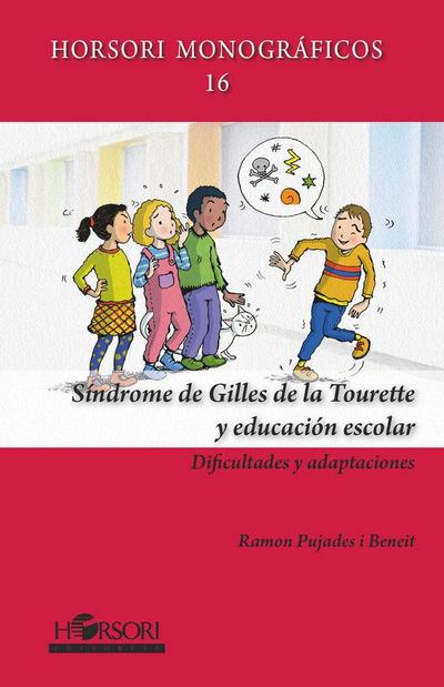 Síndrome de Gilles de la Tourette y educación escolar : dificultades y adaptaciones