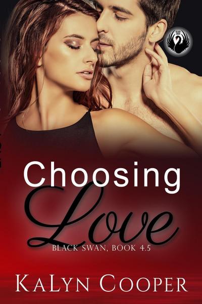 Choosing Love (Black Swan Series, #8)