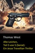 Alte Leichen, Teil 5 von 5 (Serial): Ein Jesse Trevellian Thriller