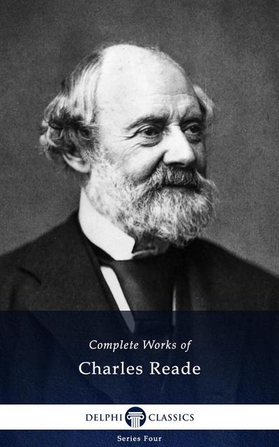 Delphi Complete Works of Charles Reade (Illustrated)