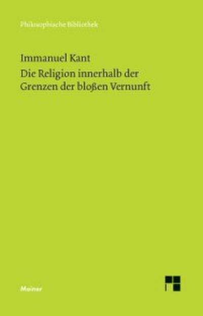 Die Religion innerhalb der Grenzen der bloßen Vernunft
