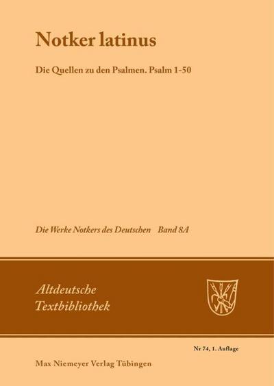 "Notker Latinus". Die Quellen zu den Psalmen
