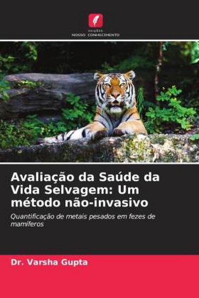 Avaliação da Saúde da Vida Selvagem: Um método não-invasivo