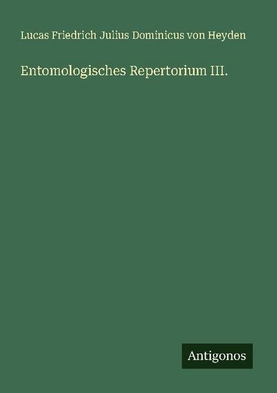 Entomologisches Repertorium III.