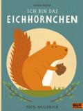 Ich bin das Eichhörnchen | Taschenbuch