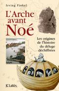 L’Arche avant Noé