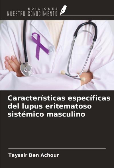 Características específicas del lupus eritematoso sistémico masculino