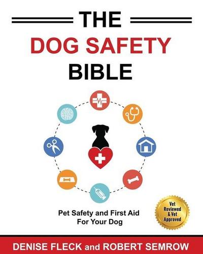 The Dog Safety Bible