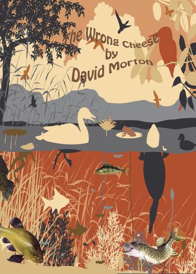 The Wrong Cheese by David Morton