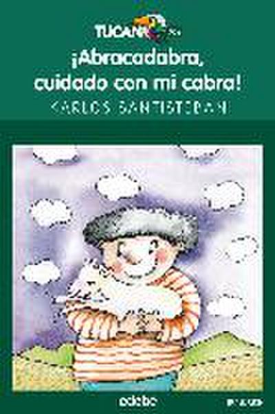 ¡Abracadabra, cuidado con mi cabra!