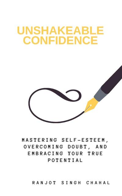 Chahal, R: Unshakeable Confidence