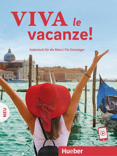 Viva le vacanze! Italienisch für die Reise - Für Einsteiger