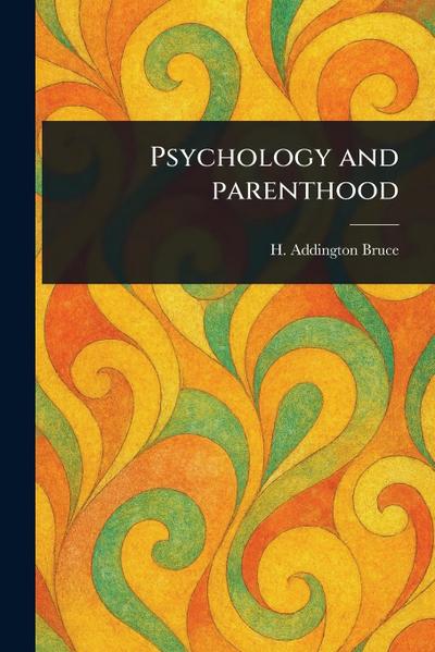 Psychology and Parenthood