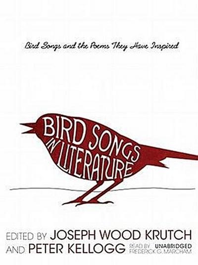 Bird Songs in Literature: Bird Songs and the Poems They Have Inspired
