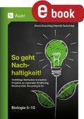 So geht Nachhaltigkeit Biologie 5-10