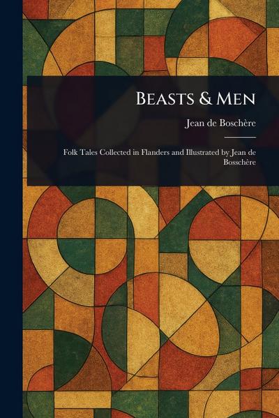 Beasts & Men