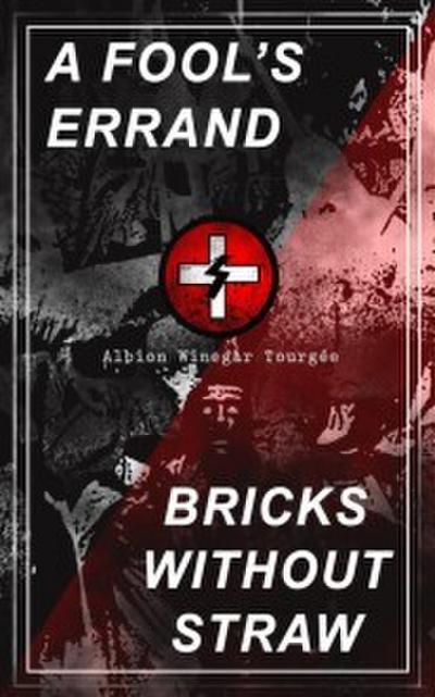A FOOL’S ERRAND & BRICKS WITHOUT STRAW