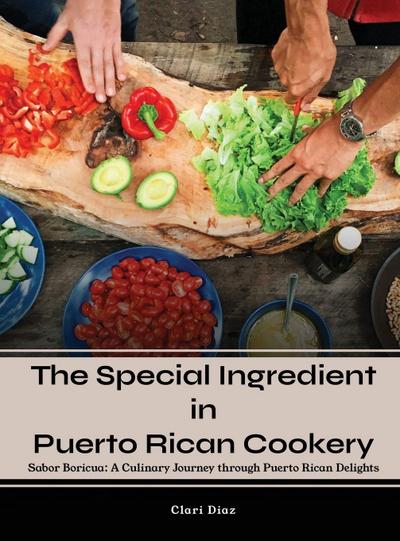 The Special Ingredient in Puerto Rican Cookery