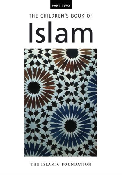 The Children’s Book of Islam : Part Two