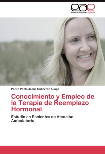 Conocimiento y Empleo de la Terapia de Reemplazo Hormonal