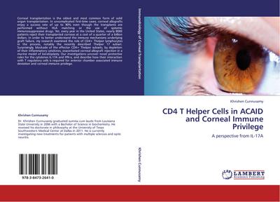CD4 T Helper Cells in ACAID and Corneal Immune Privilege - Khrishen Cunnusamy