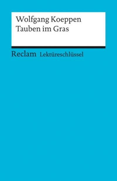 Lektüreschlüssel Wolfgang Koeppen ’Tauben im Gras’