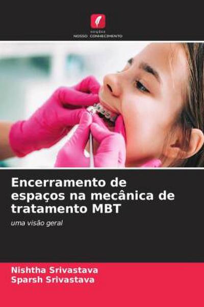 Encerramento de espaços na mecânica de tratamento MBT