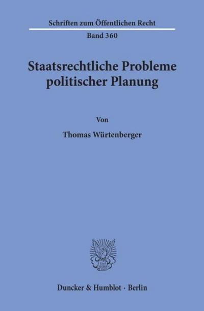 Staatsrechtliche Probleme politischer Planung.