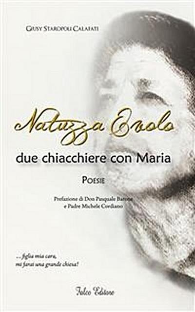 Natuzza Evolo. Due chiacchiere con Maria