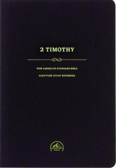 NASB Scripture Study Notebook: 2 Timothy