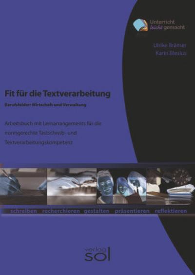 Fit für die Textverarbeitung - Berufsfelder: Wirtschaft und Verwaltung (mit Tastaturschulung)