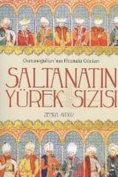 Saltanatin Yürek Sizisi