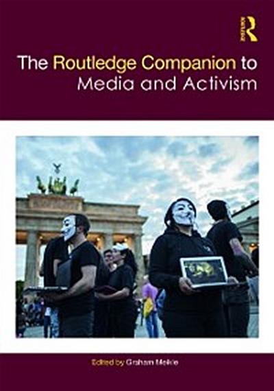 Routledge Companion to Media and Activism