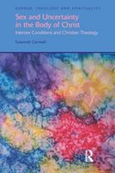 Sex and Uncertainty in the Body of Christ