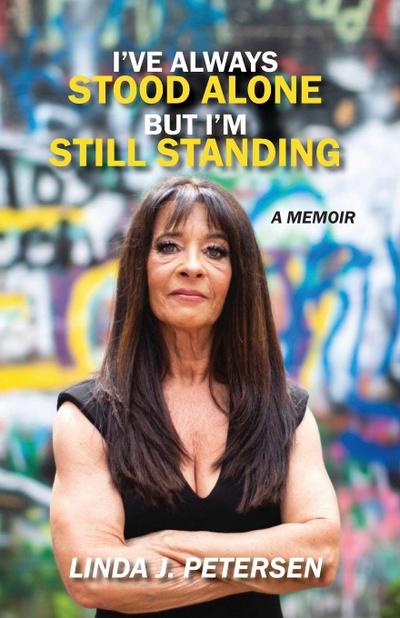 I’ve Always Stood Alone but I’m Still Standing