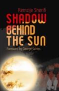 Shadow Behind The Sun - Remzije Sherifi