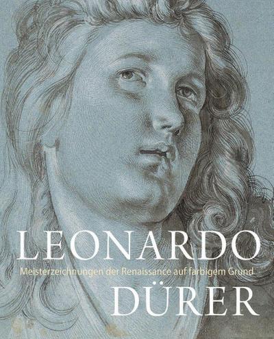 LEONARDO / DÜRER - Meisterzeichnungen der Renaissance auf farbigem Grund