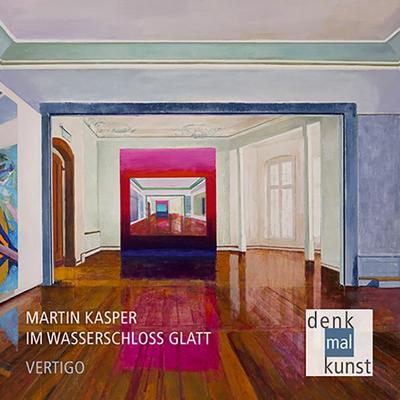 Martin Kasper: Im Wasserschloss Glatt-Vertigo