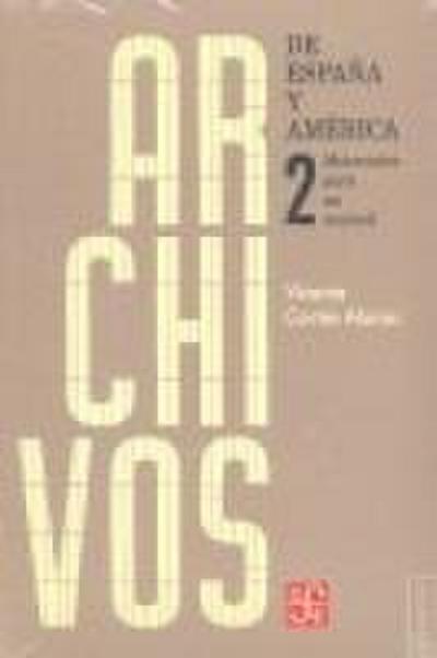 Archivos de España y América. Materiales para un manual. Volumen II