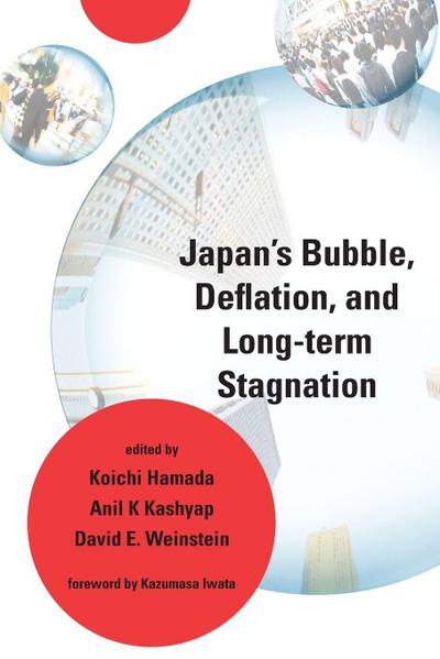 Japan’s Bubble, Deflation, and Long-term Stagnation