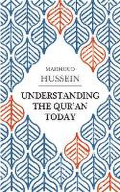 Understanding the Qur’an Today